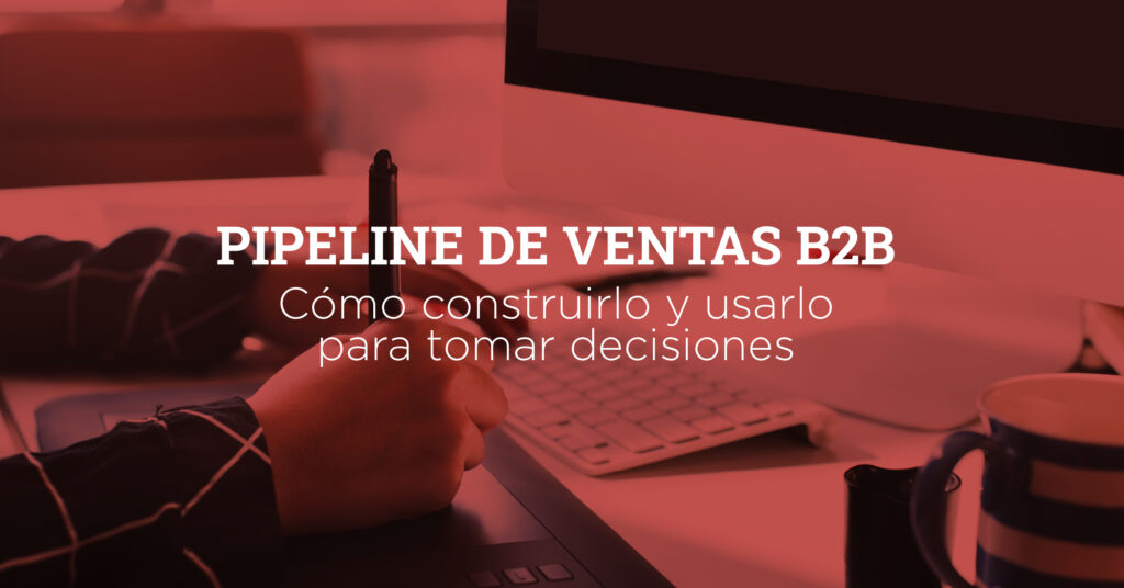 Pipeline ventas b2b